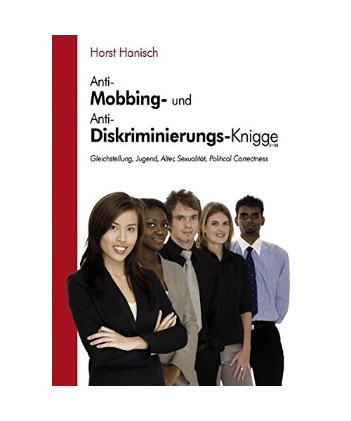 Anti-Mobbing und Anti-Diskriminierungs-Knigge 2100