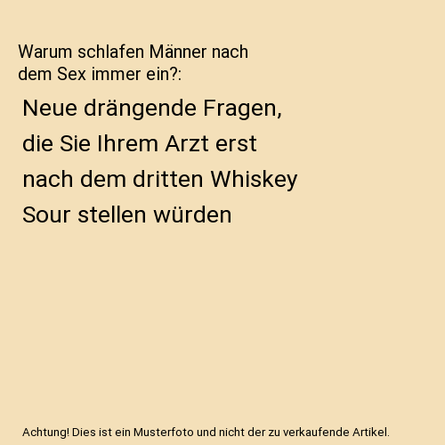 Warum schlafen Männer nach dem Sex immer ein?