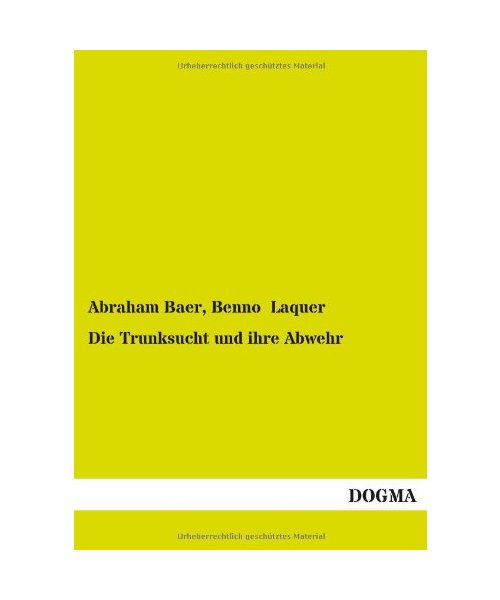 Die Trunksucht und ihre Abwehr