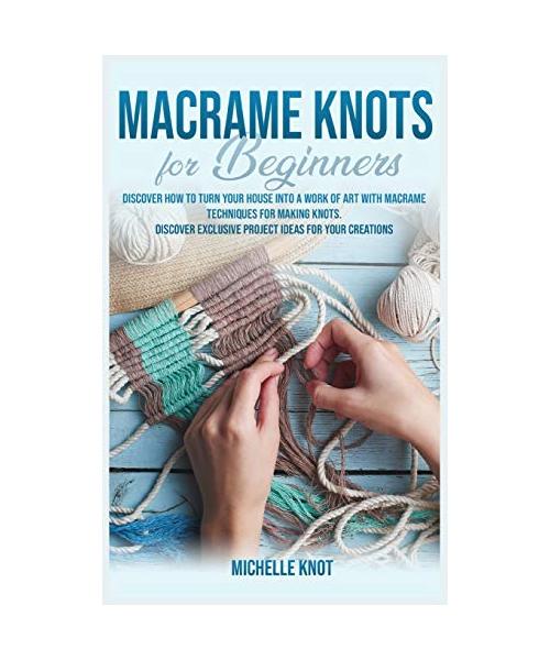 Macramè Knots Book For Beginners