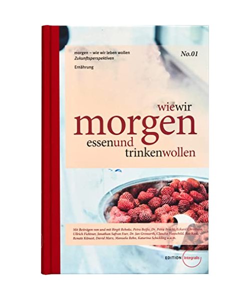 wie wir morgen essen und trinken wollen