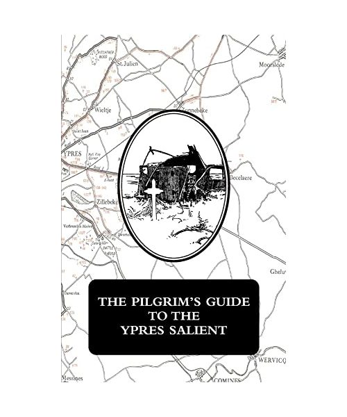 THE PILGRIM'S GUIDE TO THE YPRES SALIENT