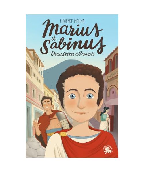 Marius et Sabinus - Deux frères à Pompéi