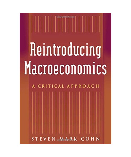 Reintroducing Macroeconomics: A Critical Approach