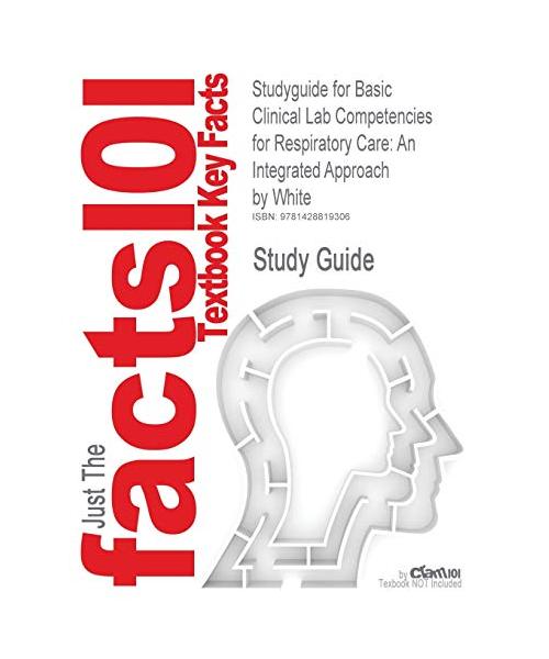 Studyguide for Basic Clinical Lab Competencies for Respiratory Care