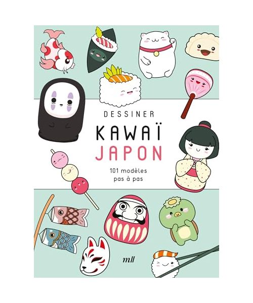 Dessiner kawaï - Japon: 101 modèles pas à pas