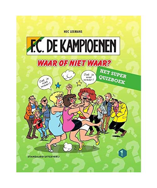 Waar of niet waar?: het super quizboek (FC De Kampioenen)