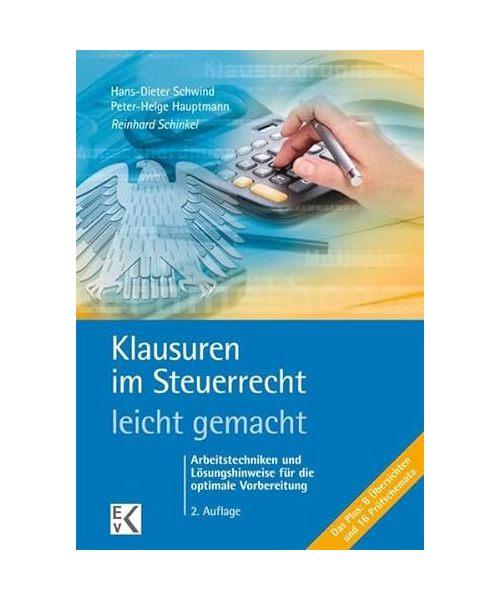 Klausuren im Steuerrecht - leicht gemacht