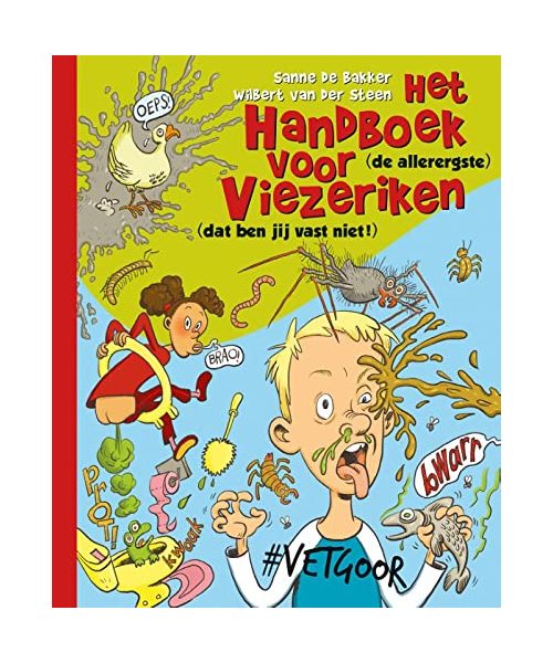 Het handboek voor (de allerergste) viezeriken