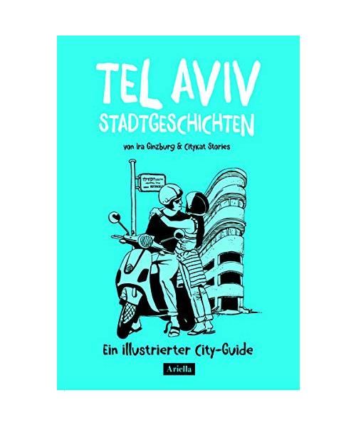 Tel Aviv Stadtgeschichten: Ein illustrierter City-Guide