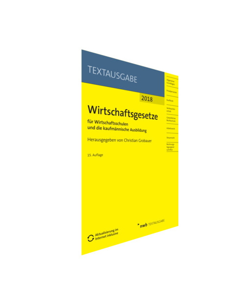 Wirtschaftsgesetze für Wirtschaftsschulen und die kaufmännische Ausbildung