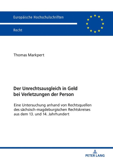 Der Unrechtsausgleich in Geld bei Verletzungen der Person