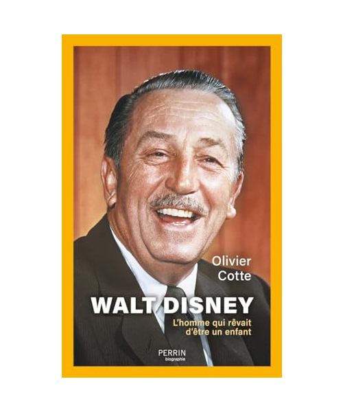 Walt Disney - L'Homme qui rêvait d'être un enfant