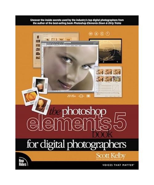 The Photoshop Elements 5 Book for Digital Photographers