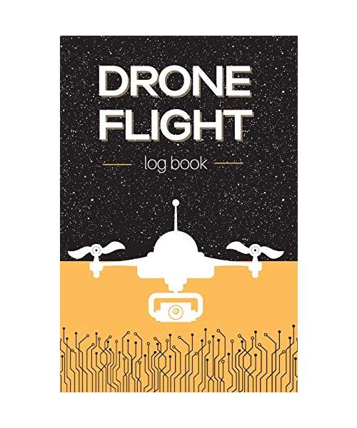 Drone Flight Log Book: Drone Pilot Logbook