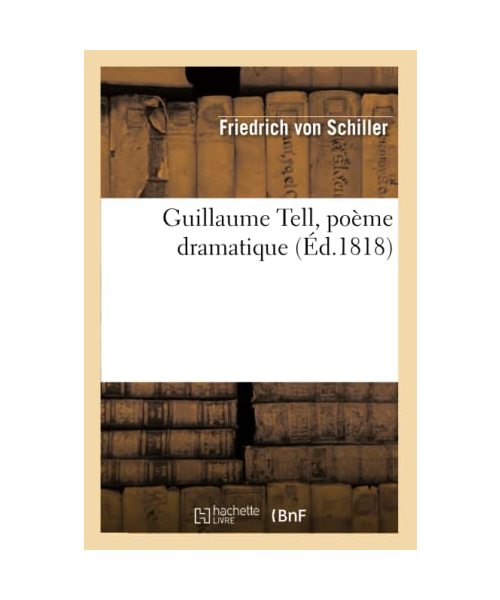 Guillaume Tell, poème dramatique