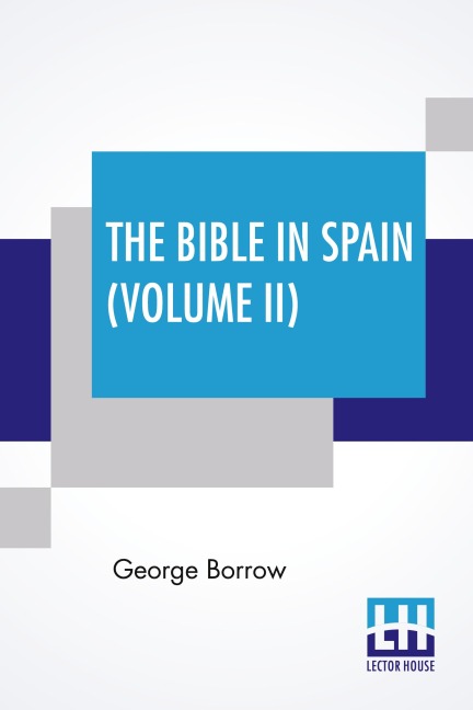 The Bible In Spain (Volume II)