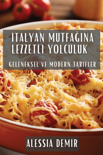 ¿talyan Mutfa¿¿na Lezzetli Yolculuk