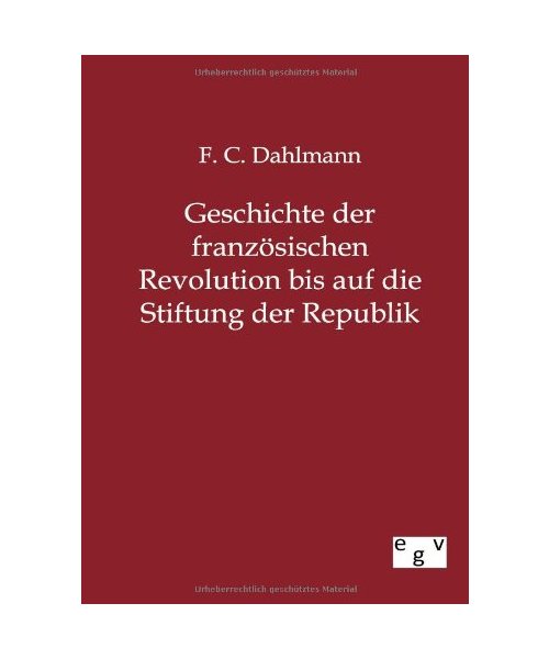 Geschichte der französischen Revolution bis auf die Stiftung der Republik