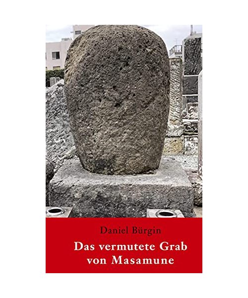 Das vermutete Grab von Masamune