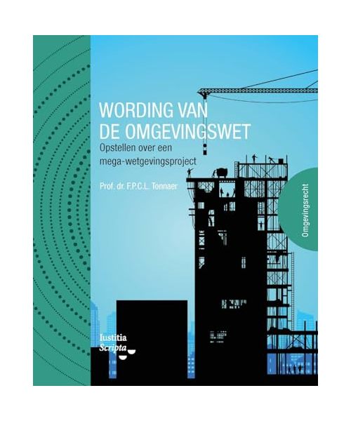 Wording van de Omgevingswet: Opstellen over een mega-wetgevingsproject