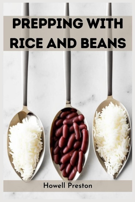 PREPPING WITH RICE AND BEANS