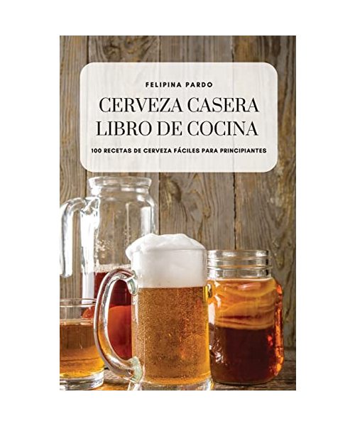 Cerveza Casera Libro de Cocina
