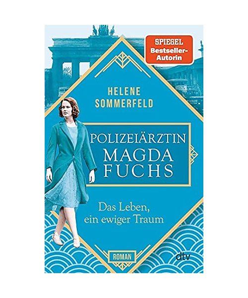 Polizeiärztin Magda Fuchs - Das Leben, ein ewiger Traum