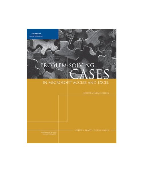 Problem-Solving Cases in Microsoft Access and Excel