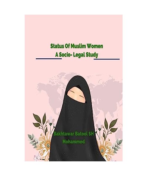 Status of Muslim Women: A Socio-Legal Study