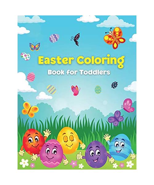 Easter Coloring Book for Toddlers: Easter Basket Stuffer for Preschoolers and Little Kids Ages 1-4Toddler Coloring Book