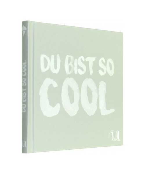Du bist so cool