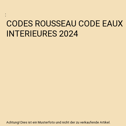 CODES ROUSSEAU CODE EAUX INTERIEURES 2024