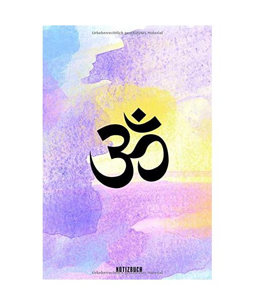 Notizbuch: Om - Yoga Notizheft - Yoga Planer - Meditations Tagebuch- Achtsamkeitsbuch - gepunktet (dot grid) - 120 Seiten - ca. A5 - mit Softcover
