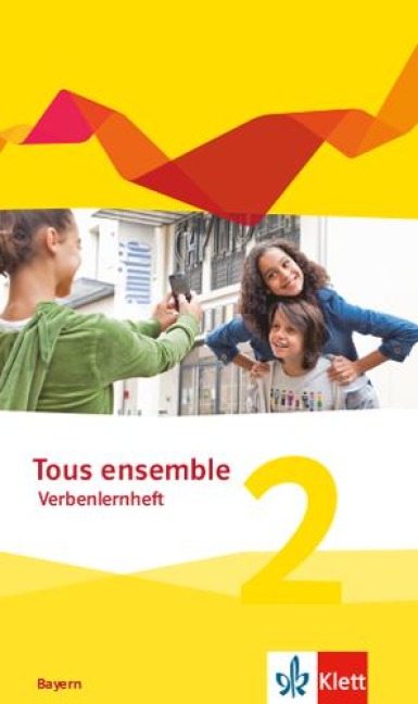 Tous ensemble 2. Ausgabe Bayern. Verbenlernheft 2. Lernjahr
