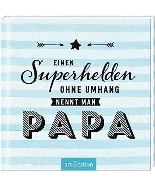 Einen Superhelden ohne Umhang nennt man Papa