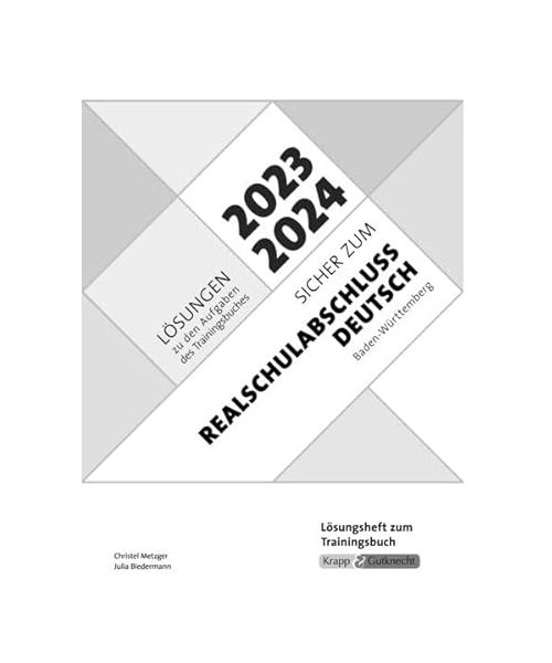 Sicher zum Realschulabschluss Deutsch Baden-Württemberg 2023 und 2024: Lösungsheft, Heft, Lösungen (Trainingsbücher: Sicher zum Abschluss)