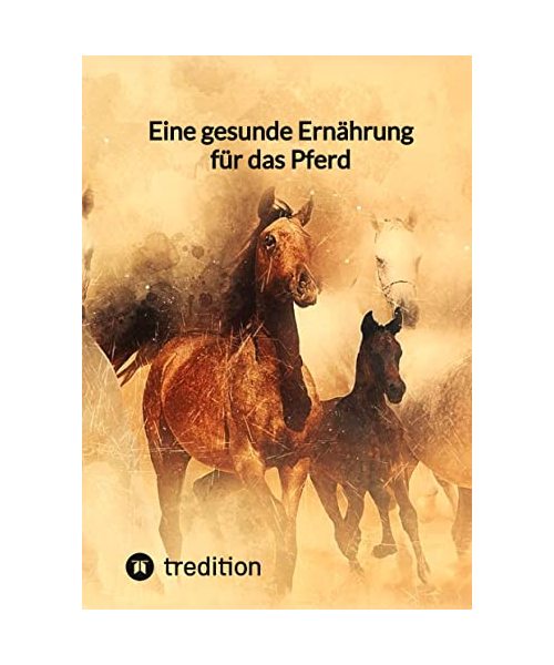 Eine gesunde Ernährung für das Pferd