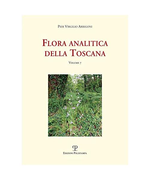 Flora Analitica Della Toscana: Vol. 7 (Universitario Scienze Naturali)