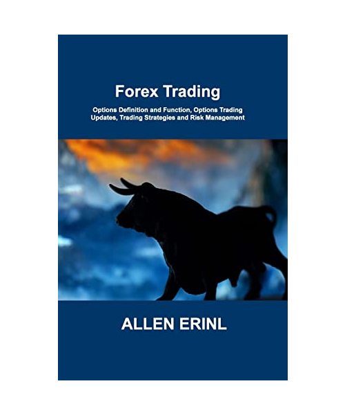 Forex Trading: Options Definition and Function, Options Trading Updates, Trading Strategies and Risk Management