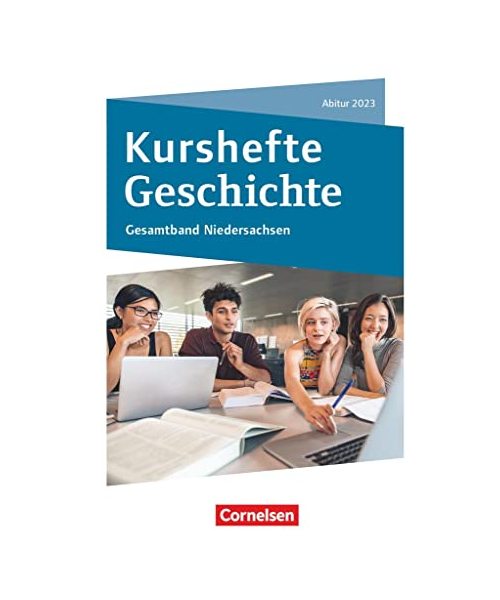 Kurshefte Geschichte. Abitur Niedersachsen 2023 - Kompendium - Schülerbuch