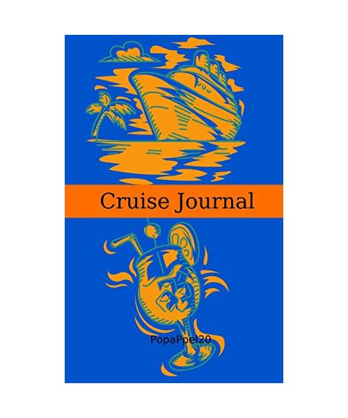 Cruise Journal: On board activities Journal and Cruise Memory Keepsake-Hardcover-124 pages - 6x9 Inches