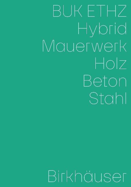 Hybrid, Mauerwerk, Beton, Holz, Stahl