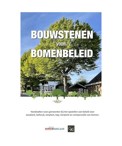 Bouwstenen voor bomenbeleid: Handvatten voor gemeenten bij het opstellen van beleid voor aanplant, behoud, verplant, kap, herplant en compensatie van bomen.