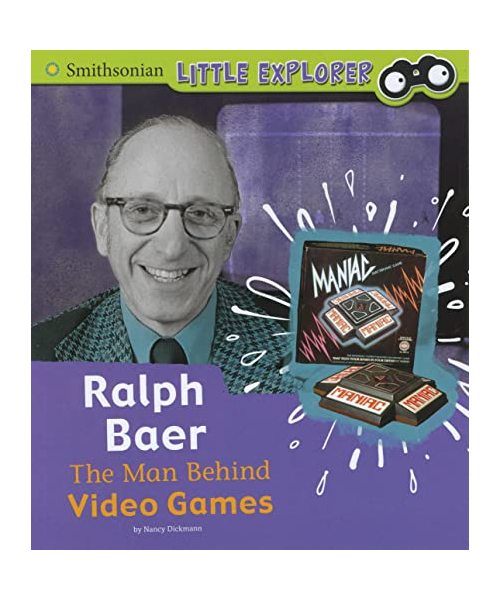 Ralph Baer: The Man Behind Video Games