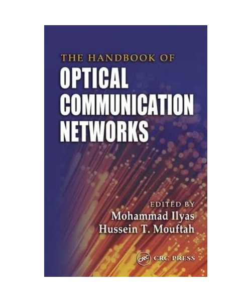 The Handbook of Optical Communication Networks