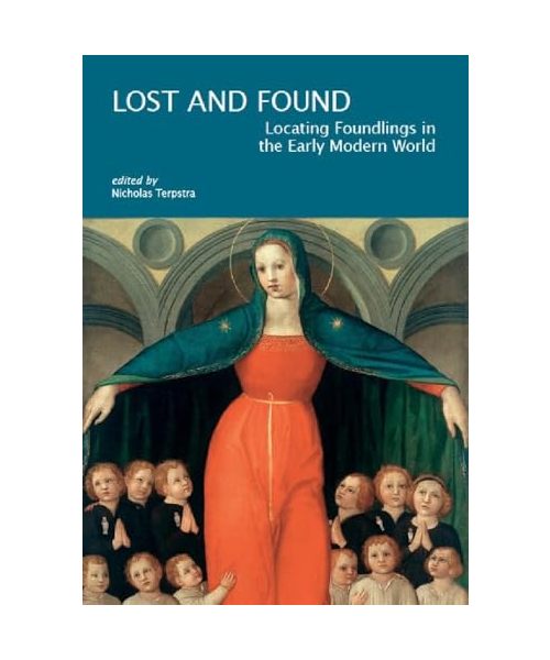 Lost & found: locating foundlings in the early modern world