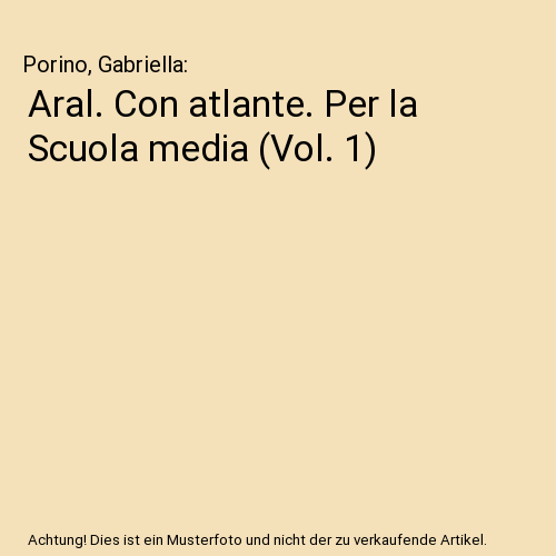 Aral. Con atlante. Per la Scuola media (Vol. 1)
