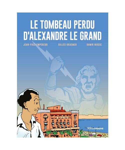 Le tombeau perdu d'Alexandre le Grand
