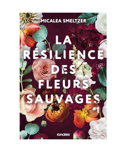 La Résilience des fleurs sauvages - Tome 01 broché